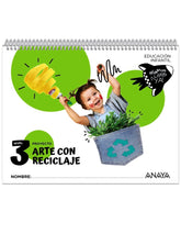 ARTE CON RECICLAJE NIVEL 3 24 | AAVV | 9788414337820 (Anaya Texto)